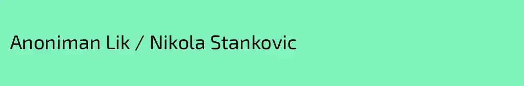 Anoniman Lik / Nikola Stankovic